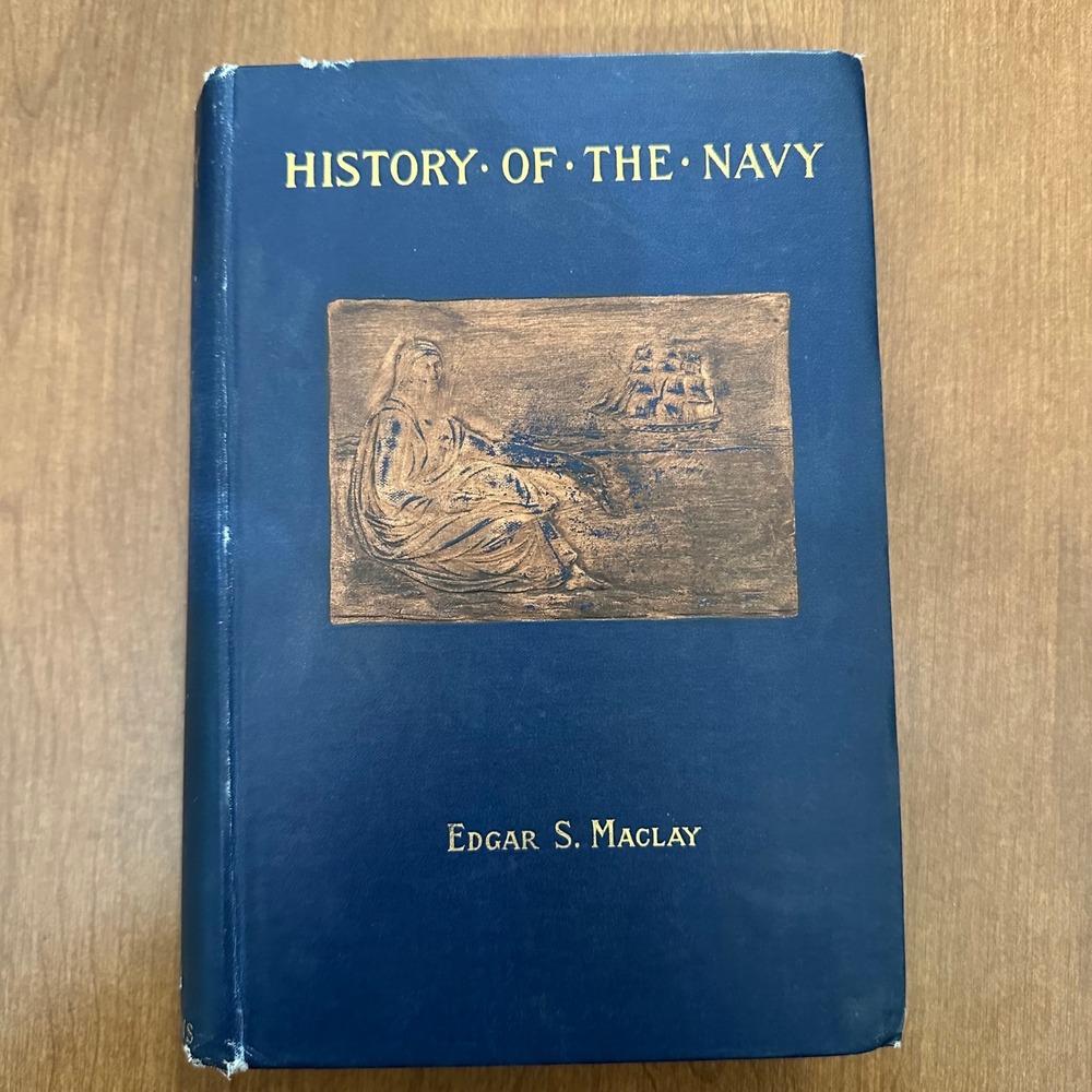 1894 History of the United States Navy Vol 1 Edgar Stanton Maclay First Edition